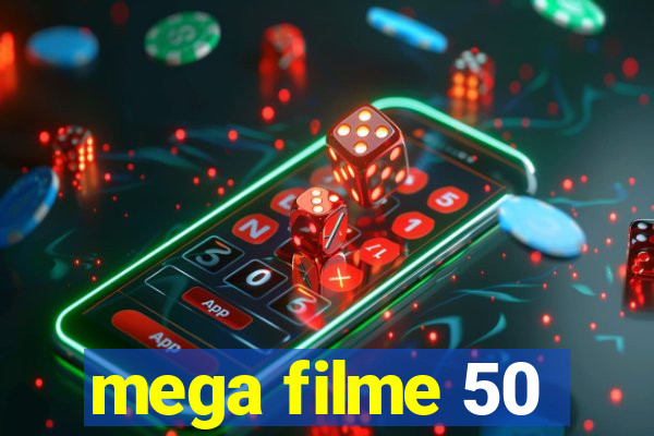 mega filme 50